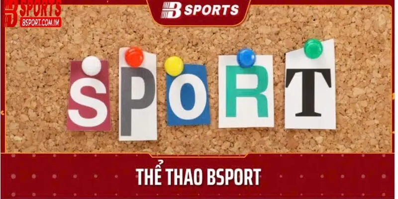 Cá cược thể thao Bsport